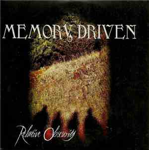 Memory Driven - Relative Obscurity