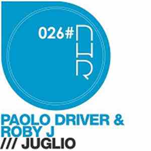 Paolo Driver & Roby J - Juglio