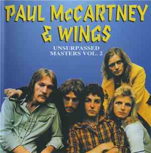 Paul McCartney & Wings - Unsurpassed Masters Vol. 2