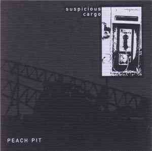 Peach Pit - Suspicious Cargo