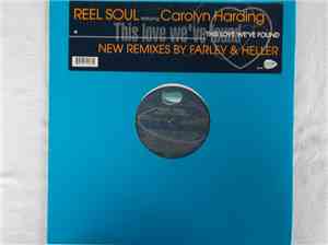 Reel Soul Featuring Carolyn Harding - This Love We've Found