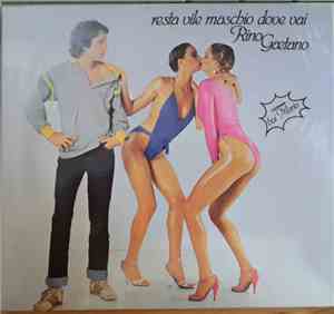 Rino Gaetano - Resta Vile Maschio Dove Vai