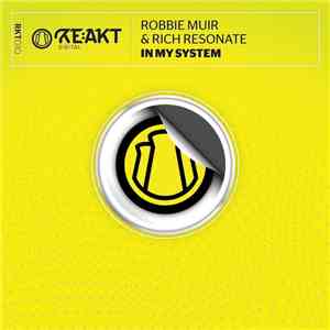 Robbie Muir  & Rich Resonate - In My System