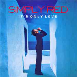 Simply Red - It's Only Love