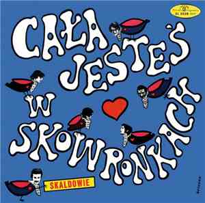 Skaldowie - Cała Jesteś W Skowronkach