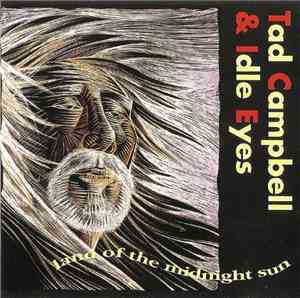 Tad Campbell & Idle Eyes - Land Of The Midnight Sun