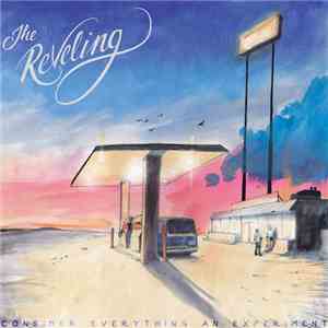 The Reveling - Consider Everything An Experiment