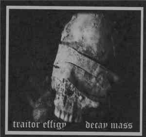 Traitor Effigy - Decay Mass