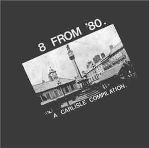 Various - 8 From '80. A Carlisle Compilation.