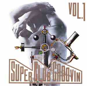 Various - Super Club Groovin' Vol. 1