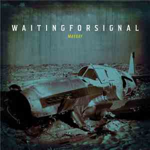 Waiting For Signal - Mayday
