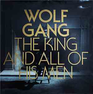 Wolf Gang  - The King And All Of His Men