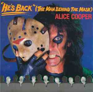 Alice Cooper  - He's Back (The Man Behind The Mask)