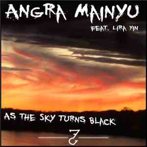 Angra Mainyu  feat. Lira Yin - As The Sky Turns Black