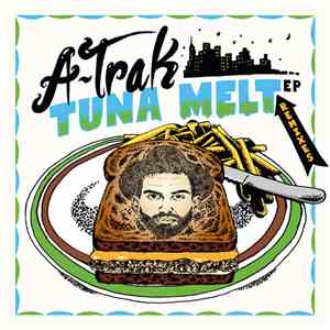 A-Trak - Tuna Melt Remixes EP