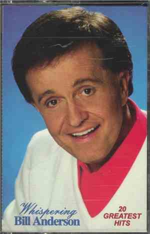 Bill Anderson  - Whispering Bill Anderson 20 Greatest Hits