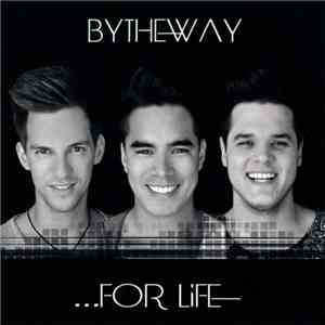 ByTheWay - ...For Life