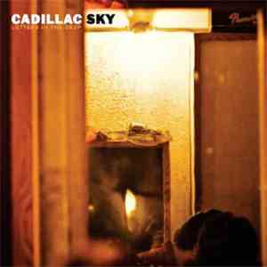 Cadillac Sky - Letters In The Deep