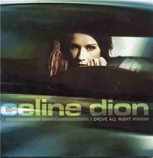 Celine Dion - I Drove All Night