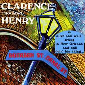 Clarence Frogman Henry - Is Alive And Well Living In New Orleans And Still  ...