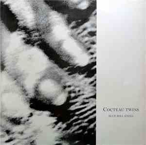 Cocteau Twins - Blue Bell Knoll