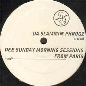 Da Slammin' Phrogz - Dee Sunday Morning Sessions From Paris