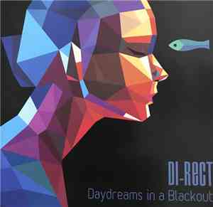 Di-Rect - Daydreams In A Blackout