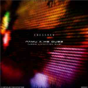 Emesshem - Namu A Me Dubz