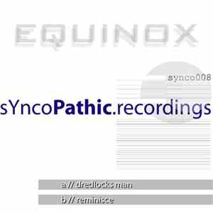 Equinox  - Dredlocks Man / Reminisce