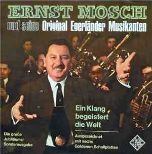 Ernst Mosch Und Seine Original Egerländer Musikanten - Ein Klang Begeistert ...