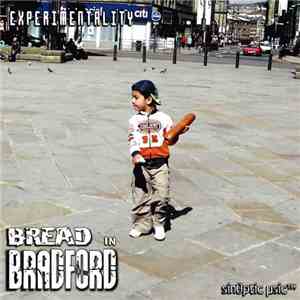 Experimentality - Bread In Bradford