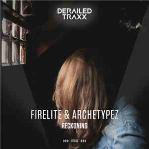 Firelite & Archetypez - Reckoning