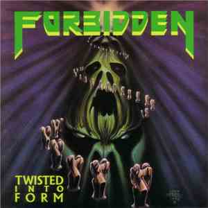Forbidden  - Twisted Into Form