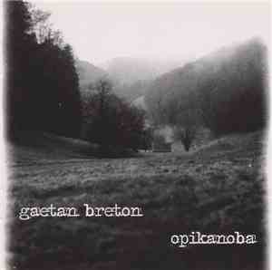 Gaetan Breton - Opikanoba
