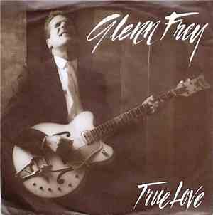 Glenn Frey - True Love