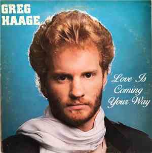 Greg Haage - Love Is Coming Your Way