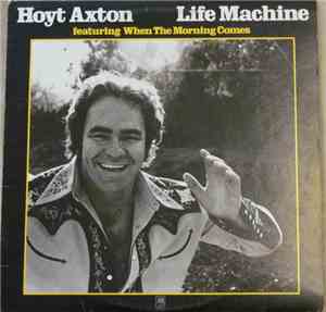 Hoyt Axton - Life Machine