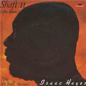 Isaac Hayes - Shaft II / Zeke The Freak
