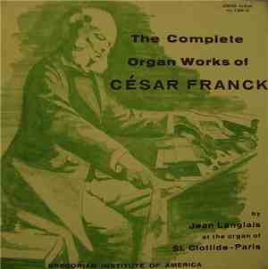 Jean Langlais - The Complete Organ Works Of Cesar Franck Recorded At The Ba ...