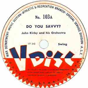 John Kirby And His Orchestra - Do You Savvy? / Tunisian Trail