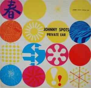 Johnny Spots - Private Ear