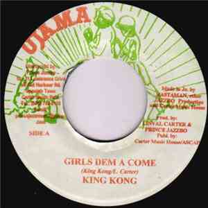King Kong - Girls Dem A Come