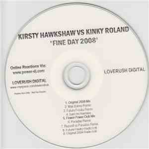 Kirsty Hawkshaw vs Kinky Roland - Fine Day 2008
