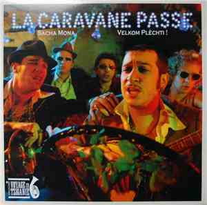La Caravane Passe - Sacha Mona : Velkom Plèchti !