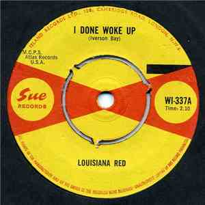 Louisiana Red - I Done Woke Up / I Had A Feeling