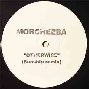 Morcheeba - Otherwise (Sunship Remix)