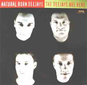 Natural Born Deejays - The Deejays Are Here