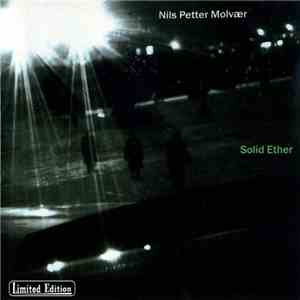 Nils Petter Molvær - Solid Ether