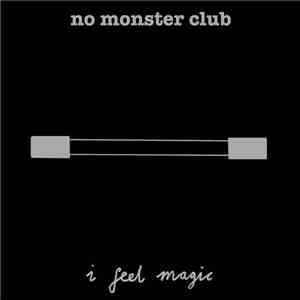 No Monster Club - I Feel Magic