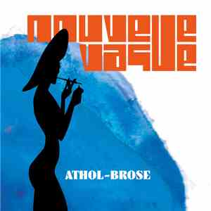 Nouvelle Vague - Athol Brose
